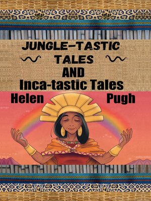 cover image of Jungle-tastic Tales and Inca-tastic Tales